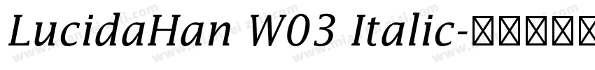 LucidaHan W03 Italic字体转换